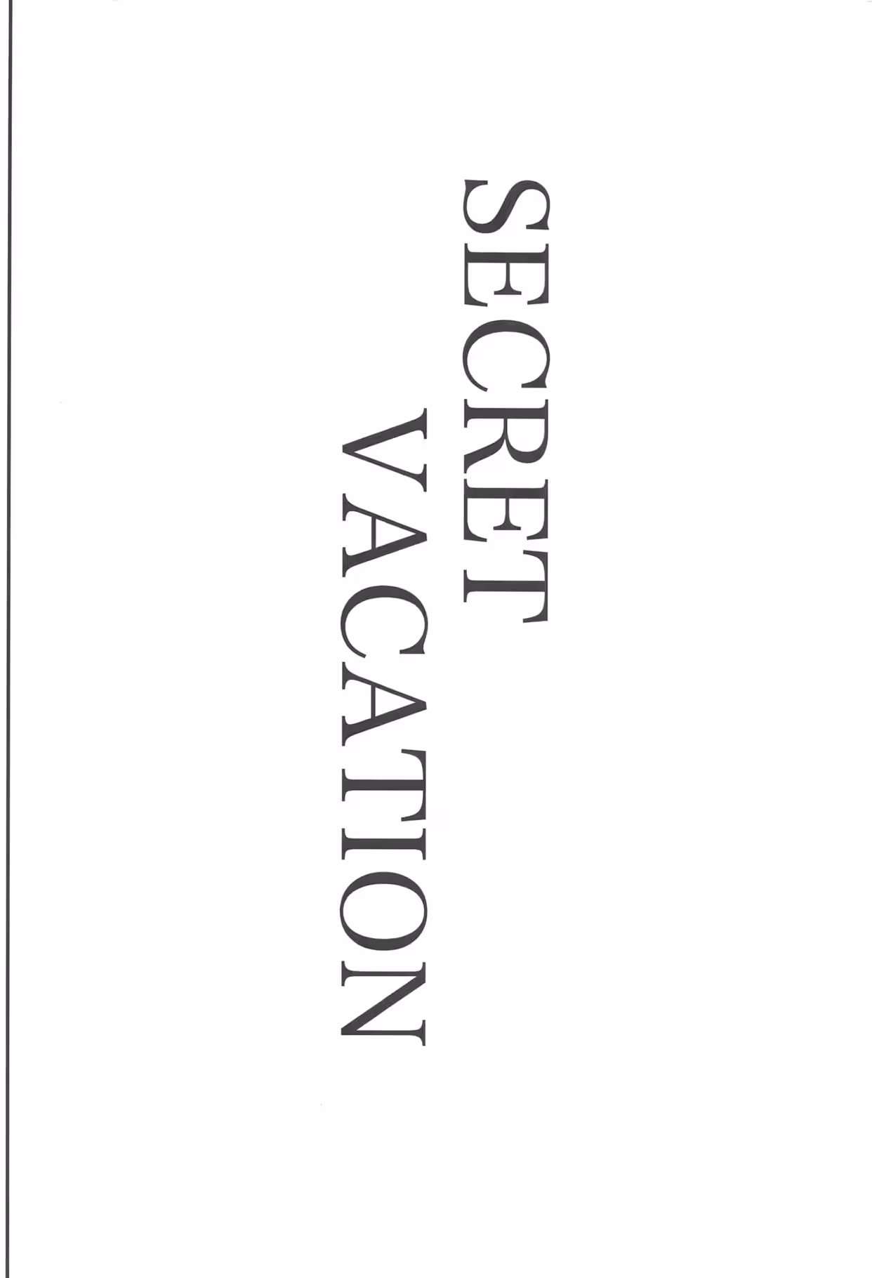 The Ultimate Break: A Secret Vacation to Remember